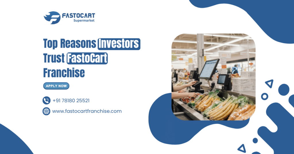 Top Reasons Investors Trust FastoCart Franchise
