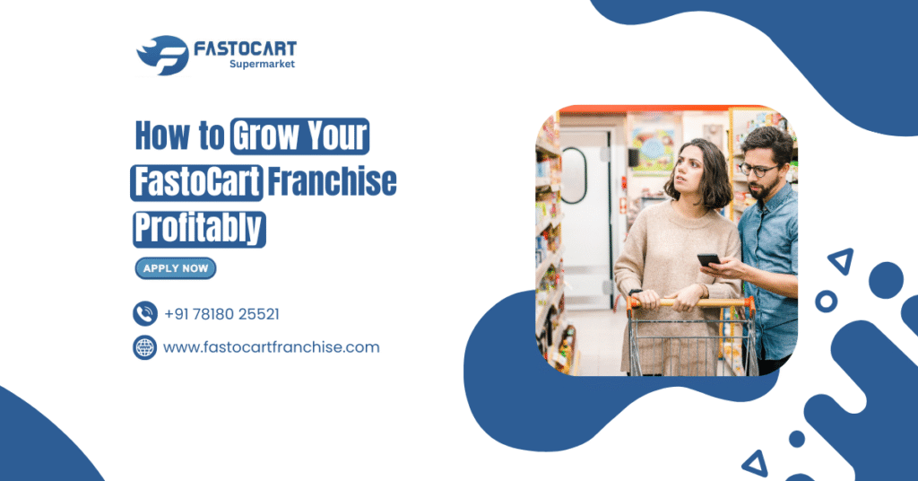 How to Grow Your FastoCart Franchise Profitably