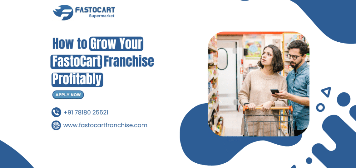 How to Grow Your FastoCart Franchise Profitably