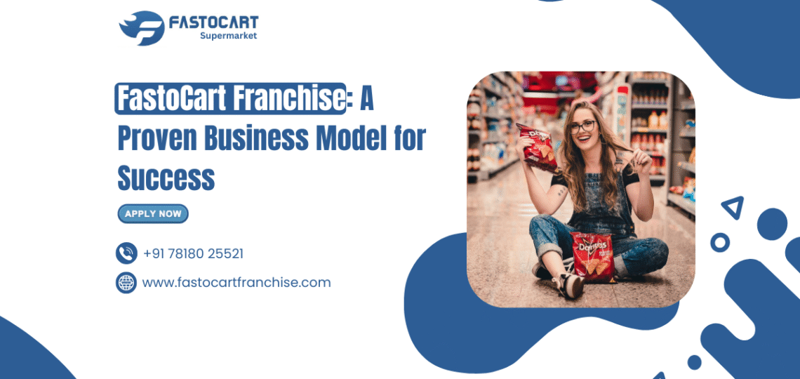 FastoCart Franchise A Proven Business Model for Success