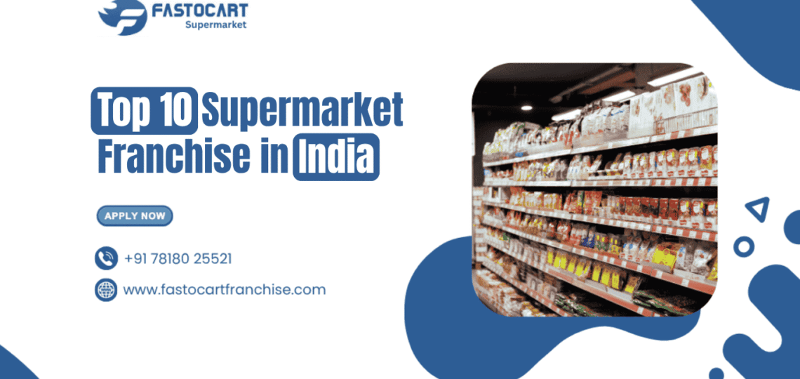 Top 10 Supermarket Franchise in India